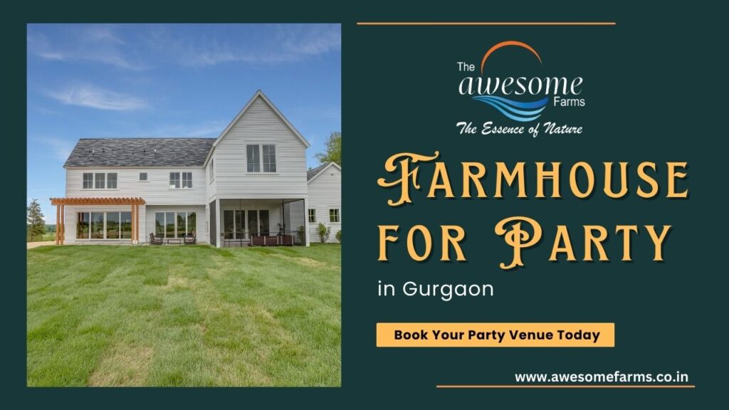 Farmhouses for Parties in Gurgaon